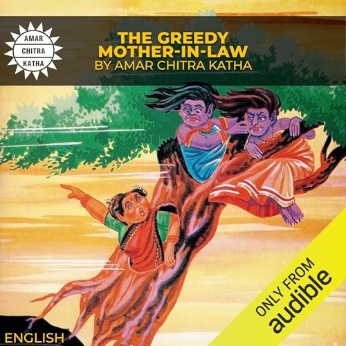 The Greedy Mother-in-law -- Amar Chitra Katha Pvt Ltd. episode artwork