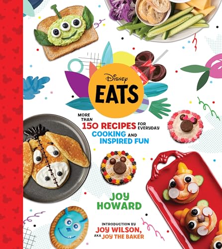 Disney Eats: More Than 150 Recipes For Everyday Cooking And Inspired Fun