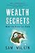 Wealth Secrets: How the Rich Got Rich