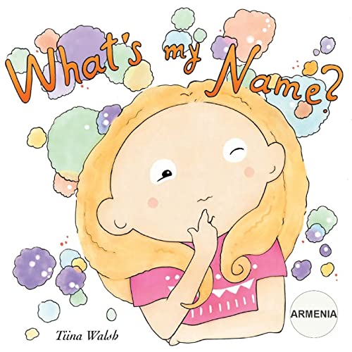 What's my name? ARMENIA