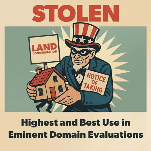 Highest and Best Use in Eminent Domain Evaluations