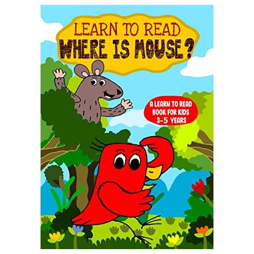 Learn to Read : Where is Mouse? - A Learn to Read Book for Kids 3-5 Years: An early reading book for kindergarten kids and preschoolers (Learn to Read Happy Bird 3)