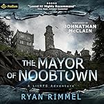 Cover of The Mayor of Noobtown