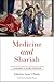 Medicine and Shariah: A Dialogue in Islamic Bioethics (English Edition)