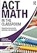 ACT Math in the Classroom (A-List SAT and ACT Series)