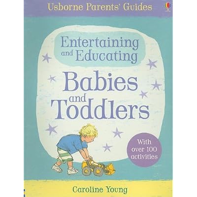 Entertaining and Educating Babies and Toddlers