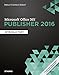 Produktbild Microsoft Office 365 & Word 2016 + Shelly Cashman Series Microsoft Office 365 & PowerPoint 2016: Introductory + Shelly Cashman Series Microsoft Office ... Office 365 & Publisher 2016: Introductory