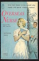 Overseas Nurse B001GABUY8 Book Cover