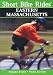 Short Bike Rides in Eastern Massachusetts, 3rd (Short Bike Rides Series)