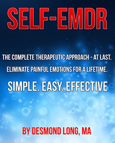 Self-EMDR: The Complete Therapeutic Approach - At