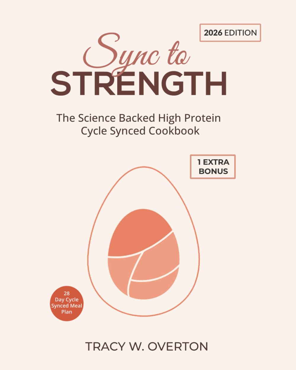 Sync to Strength - The Science Backed High Protein Cycle Synced Cookbook: Hormone Smart Recipes & 28-Day Meal Plan to Build Lean Muscle, Burn Fat, Balance Metabolism & Feel Strong in every phase      Paperback – December 7, 2025