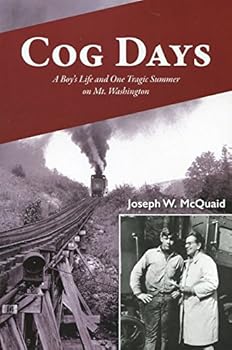 Perfect Paperback Cog Days: A Boy's Life and One Tragic Summer on Mt. Washington Book
