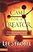 The Case for a Creator: A Journalist Investigates Scientific Evidence That Points Toward God