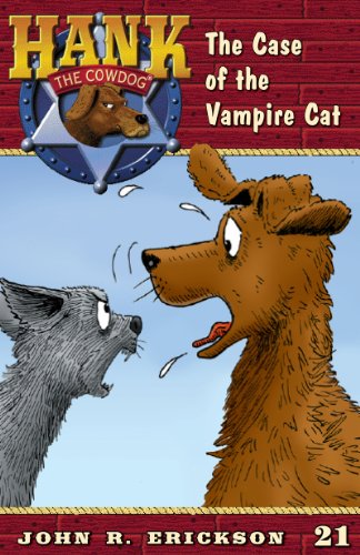The Case of the Vampire Cat (Hank the Cowdog Book 21)