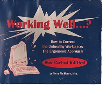 Paperback Working Well: How to Correct the Unhealthy Workplace Book