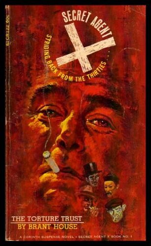 THE TORTURE TRUST - Secret Agent X Book (1) One B000KBET4W Book Cover