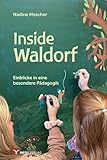 Inside Waldorf: Einblicke in eine besondere Pädagogik