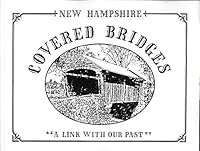 New Hampshire Covered Bridges: A Link with Our Past B00268ZMD4 Book Cover