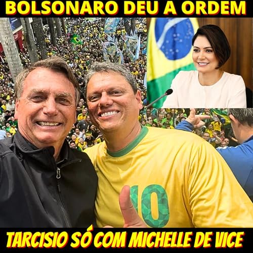 Bolsonaro deu aval a candidatura de Tarcísio, desde que com Michelle de vice