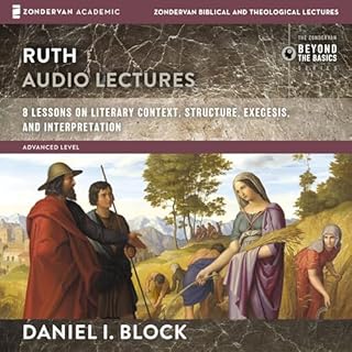 Ruth: Audio Lectures Audiobook By Daniel I. Block cover art