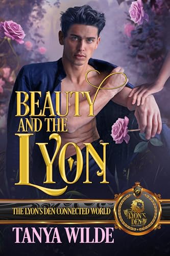 Beauty and the Lyon: The Lyon's Den Connected World