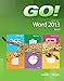 GO! with Microsoft Word 2013 Brief