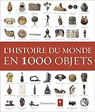  L\'Histoire du monde en 1000 objets