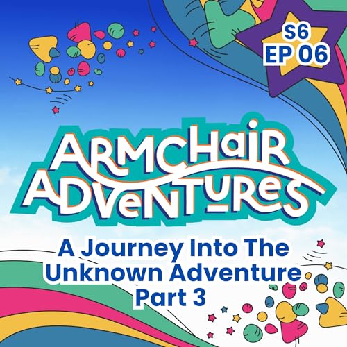 A Journey Into The Unknown Adventure - Part 3