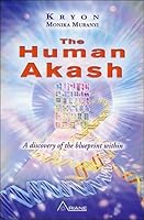 The Human Akash: A Discovery of the Blueprint Within 2896261737 Book Cover