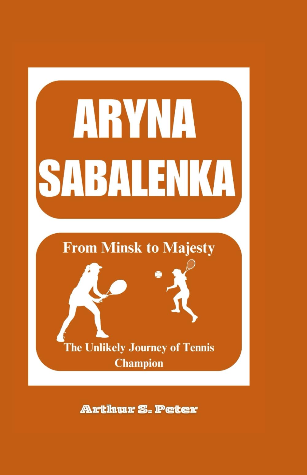 ARYNA SABALENKA: From Minsk to Majesty: The Unlikely Journey of Tennis Champion