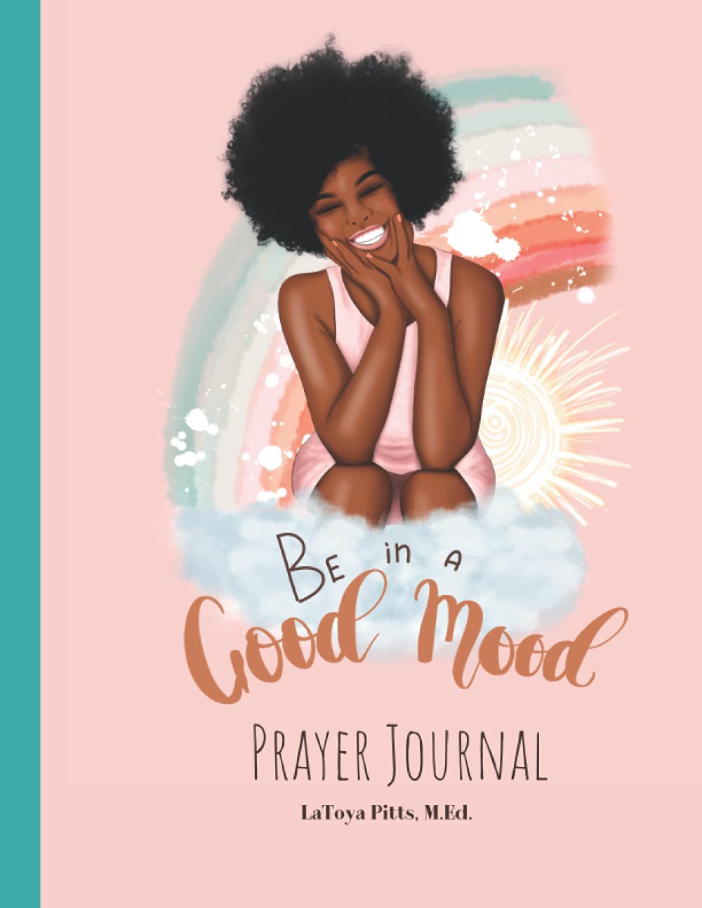 Be in a Good Mood: Prayer and Study Journal
