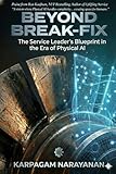 Beyond Break-Fix: The Service Leader's Blueprint in the Era of Physical AI