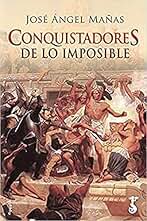 Conquistadores de lo imposible (NOVELA)
