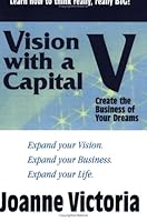 Vision with a Capital V 0963834363 Book Cover