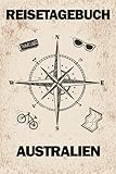 Reisetagebuch Australien: Reisebuch für den Urlaub - inkl. Packliste zum Selberschreiben und Selbstgestalten | Erinnerung für Weltenbummler & Paare | Notizbuch als Geschenk für Flitterwochen - Australien Reisetagebücher zum Selberschreiben 