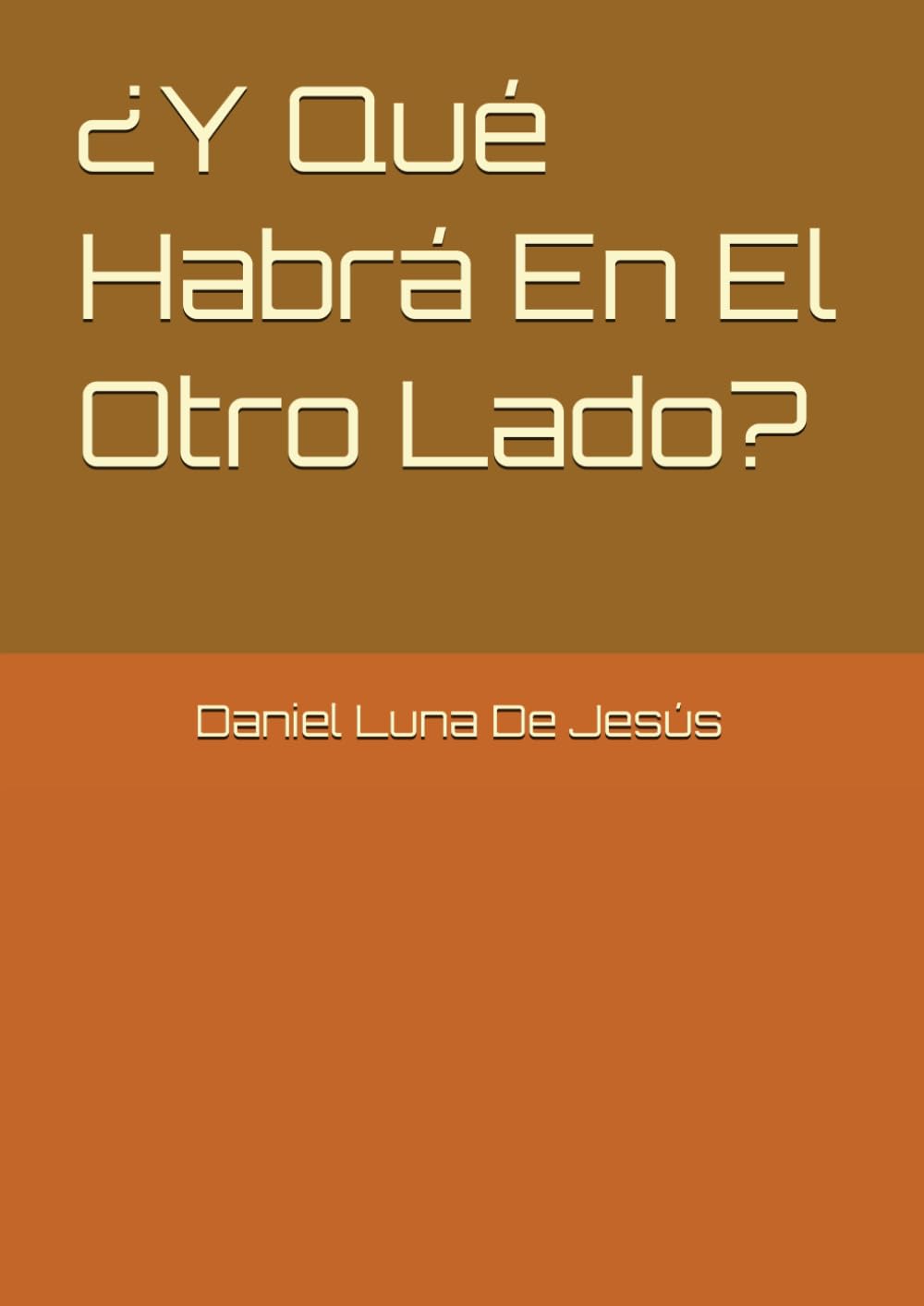 ¿Y Qué Habrá En El Otro Lado?