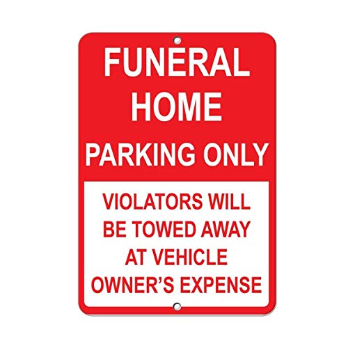 Warning Sign Funeral Home Parking Only Violators Towed Owner'S Expense Business 12X8 Inches Aluminum Metal Tin