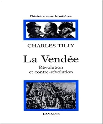 La vendee : revolution et contre revolution: Révolution et contre-révolution
