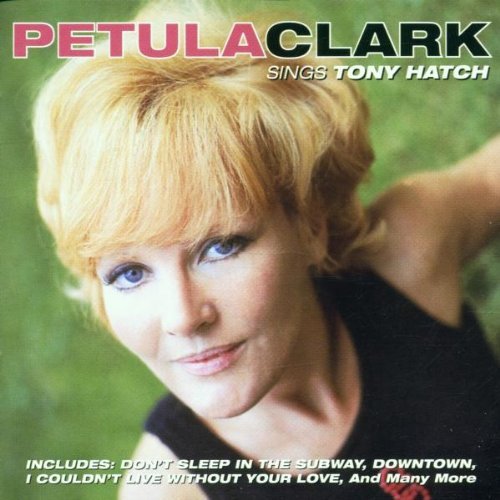 Petula Clark Sings Tony Hatch by Petula Clark (2002-04-11)