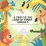 A Trip to the Land of Funny Animals: Oral motor and myofunctional exercise for toddlers