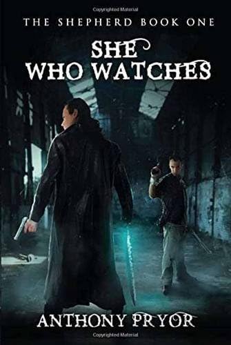 She Who Watches (Volume 1) (The Shepherd)