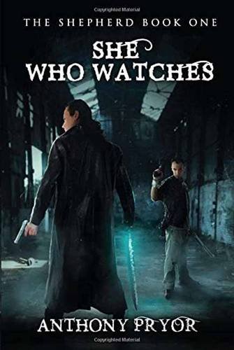 She Who Watches (Volume 1) (The Shepherd)