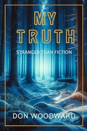 Amazon.com: My Truth: Stranger Than Fiction: 9781733496735: Woodward