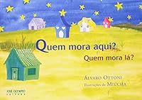 Quem Mora Aqui? Quem Mora Lá? 8503007975 Book Cover