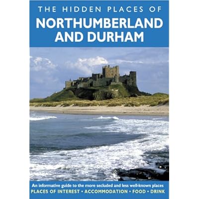 The Hidden Places of Northumberland & Durham
