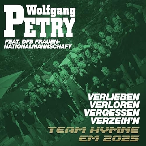 Verlieben, verloren, vergessen, verzeih'n (Team Hymne EM 2025)