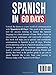 Spanish in 60 Days: The Language Learning Workbook to Help You Speak Just Like the Locals With Common Slang Words and Phrases, Conversation Starters, and Grammar Rules to Live By! (Learn Spanish)