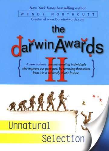 The Darwin Awards Ii Unnatural Selection Kindle Edition By Northcutt Wendy Humor Entertainment Kindle Ebooks Amazon Com