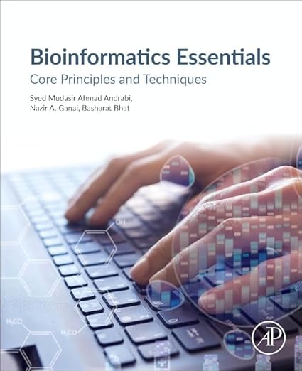 Buy Bioinformatics Essentials: Core Principles and Techniques Book ...
