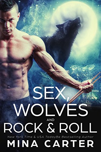 Sex, Wolves and Rock & Roll (Lyric Hounds Book 3)